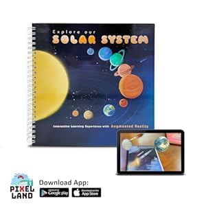 PIXELLAND Solar System Book for Kids – An Augmented Reality for Young Astronomers + Augmented Reality App with Sound in EN, FR, ES, AR – Interactive Learning Adventure for Kids 6 Years and Up
