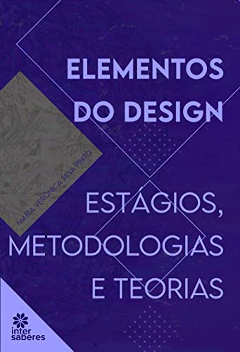 Elementos do design:: estágios, metodologias e teorias
