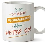 Mugffins Tassen/Becher mit Spruch für FISCHHÄNDLERIN - Auf Deutsch - Du bist der beste mach weiter so! - 11 oz / 330 ml - originelles und lustiges Geschenk Mitarbeiter