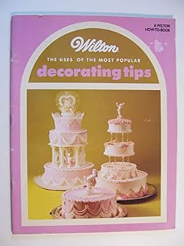 Paperback WILTON Uses of the Most Popular Decorating Tips Book