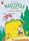 Marcopola 5. Terra a dentro (INFANTIL E XUVENIL - MERLÍN - Cómics)