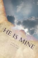He Is Mine: Jesus is my. . . 1974053989 Book Cover