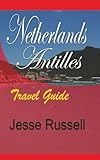 Netherlands Antilles Travel Guide: Tour Guide