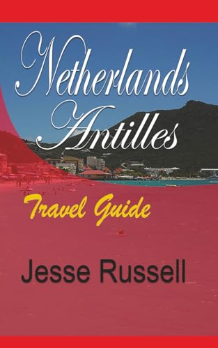 Netherlands Antilles Travel Guide: Tour Guide