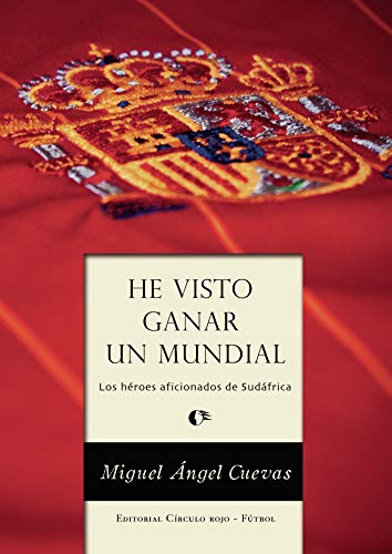 Portada de He visto ganar un mundial