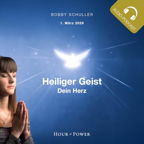 Heiliger Geist: Dein Herz! - Predigt von Bobby Schuller