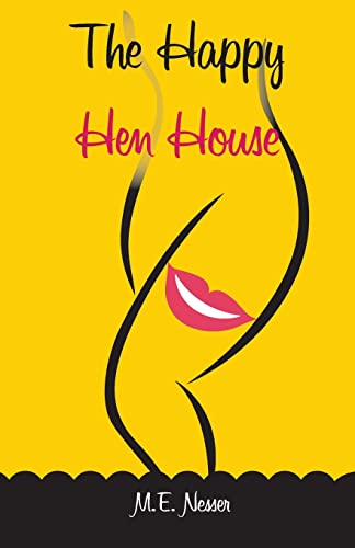 The Happy Hen House (The Happy Hoo-Ha Trilogy)