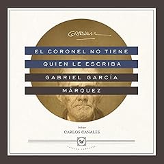 El coronel no tiene quien le escriba [No One Writes to the Colonel] Audiolibro Por Gabriel García Márquez arte de portada