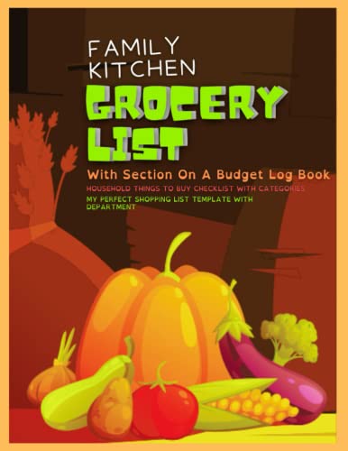 Family Kitchen Grocery List With Section On A Budget Log ...