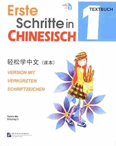 Erste Schritte in Chinesisch - Textbuch 1: Version mit vereinfachten Schriftzeichen: Langue chinoise pas à pas 1 Manuel+MP3 (chinois- allemand) Erste Schritte in Chinesisch - Textbuch 1: Version mit vereinfachten Schriftzeichen: Langue chinoise pas à pas 1 Manuel+MP3 (chinois- allemand)