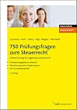 750 Prüfungsfragen zum Steuerrecht: Online-Training für angehende Steuerprofis
