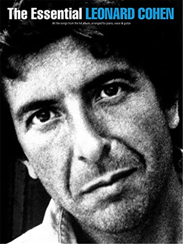 The Essential Leonard Cohen: (Piano, Voice, Guitar) [Lingua inglese]: all the songs from the hit album, arranged for piano, voice & guitar