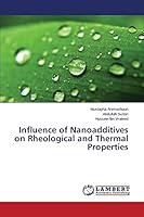 Influence of Nanoadditives on Rheological and Thermal Properties 3659761397 Book Cover
