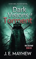 Dark Visions of Torment: A DCI Will Blake Novel 1999840720 Book Cover