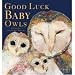 Good Luck Baby Owls