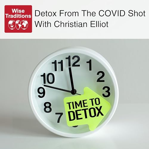 Page de couverture de 539: Detox from the Covid Shot with Christian Elliot