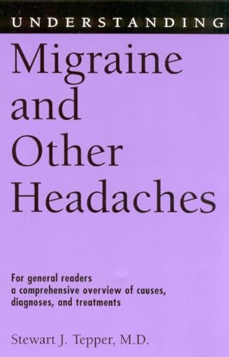 Understanding Migraine and Other Headaches (Understanding Health and Sickness Series)
