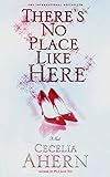 There's No Place Like Here