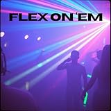  Flex On \'Em