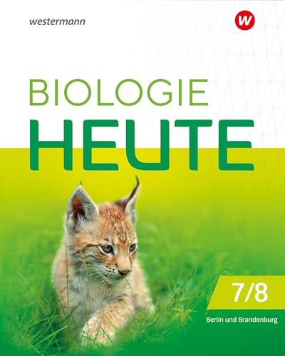 Biologie heute SI - Ausgabe 2024 für die Sekundarstufe I in Berlin und Brandenburg: Schulbuch 7/8: Sekundarstufe 1 - Ausgabe 2024 (Biologie heute SI: Ausgabe 2024 für Berlin und Brandenburg)