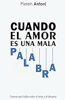 Cuando el Amor es una Mala Palabra 1503187551 Book Cover