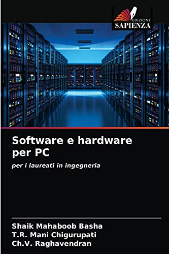 Software e hardware per PC: per i laureati in ingegneria (Italian Edition)
