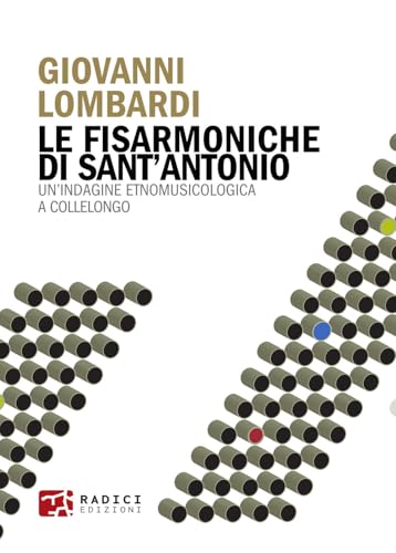 Le Fisarmoniche Di Sant'Antonio. Un'Indagine Etnomusicologica A Collelongo