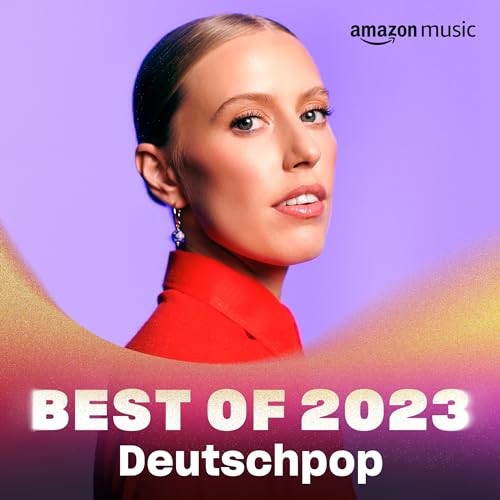 Best of 2023: Deutschpop Playlist bei Amazon Music Unlimited Best of 2023: Deutschpop Playlist bei Amazon Music Unlimited