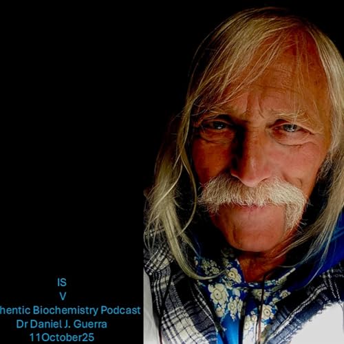 IS V Authentic Biochemistry Podcast Dr Daniel J. Guerra 11October25 Podcast Por arte de portada