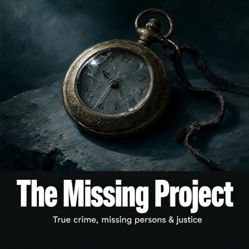 『The Missing Project: True crime, missing persons & justice』のカバーアート