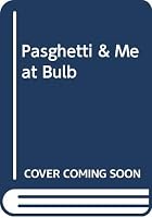 Pasghetti & Meat Bulbs 0449144402 Book Cover
