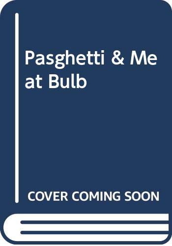 Pasghetti & Meat Bulb 0449132412 Book Cover