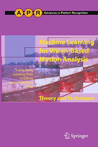 Machine Learning for Vision-Based Motion Analysis: Theory and Techniques (Advances in Computer Vision and Pattern Recognition) view 2