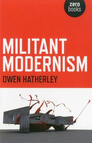 Militant Modernism (Zero Books)