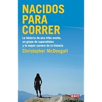 Nacidos para correr: la historia de una tribu oculta, un grupo