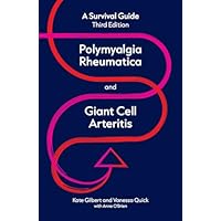 Polymyalgia Rheumatica and Giant Cell Arteritis