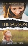 The Sad Son: A true story about mental illness and a mother's love