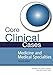 Core Clinical Cases in Medicine and Medical Specialties Second Edition