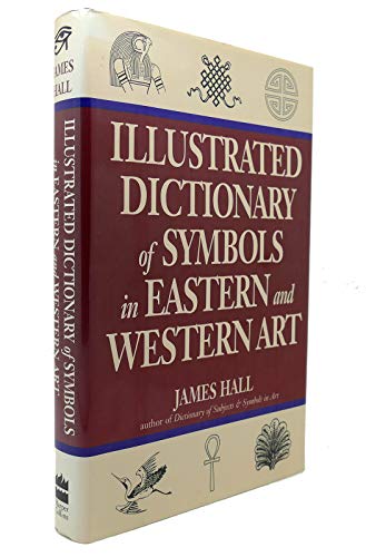 Illustrated Dictionary Of Symbols In Eastern An... 0064333140 Book Cover