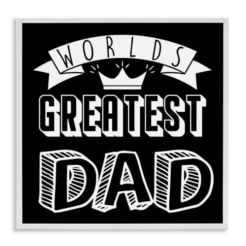 Stupell Industries Worlds Greatest Dad Cool Varied Typography Crown Design, Design by Marcus prime