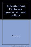 Understanding California government and politics B0006BO5QS Book Cover