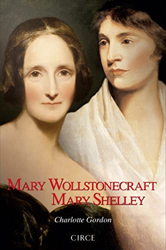 Mary Wollstonecraft/Mary Shelley (Biografía)