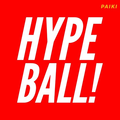 HYPEBALL! Podcast Por Paiki Network arte de portada