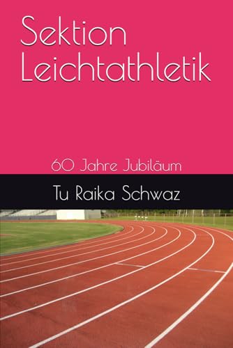 Sektion Leichtathletik: 60 Jahre Jubiläum