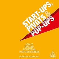 Start-Ups, Pivots and Pop-Ups