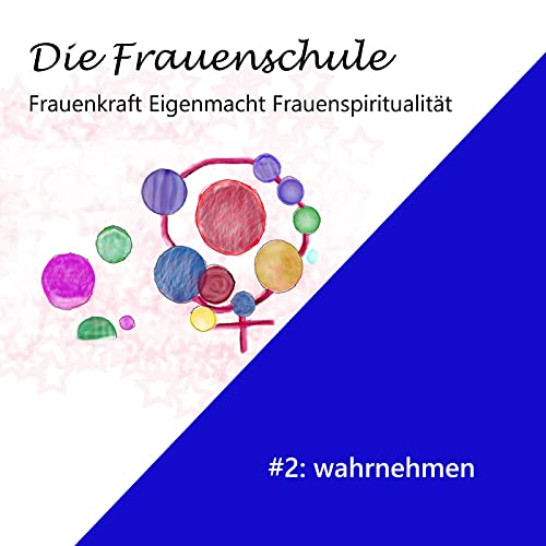 #2 Die Frauenschule: Wahrnehmen Podcast Por  arte de portada