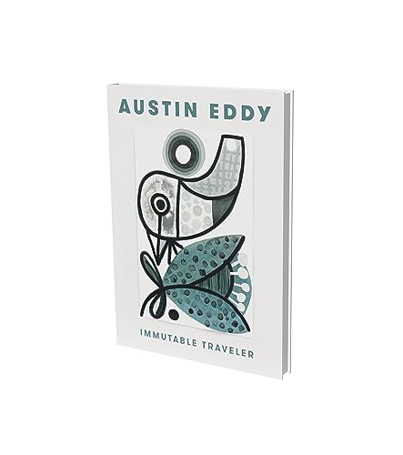  Austin Eddy: Immutable Traveller