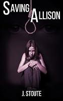 Saving Allison 0986129771 Book Cover