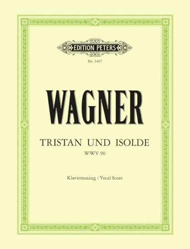 Tristan and isolde chant: Klavierauszug (Edition Peters)