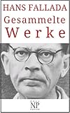 Hans Fallada – Gesammelte Werke (Gesammelte Werke bei Null Papier) - Hans Fallada 